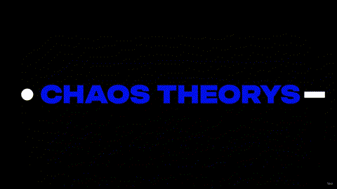 CHAOS THEORYS