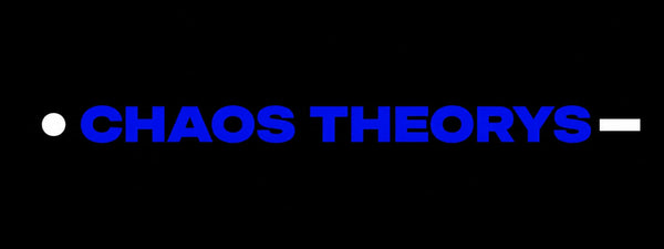 CHAOS THEORYS